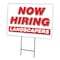 Signmission Now Hiring Landscapers Yard Sign & Stake outdoor plastic coroplast window, C-1216-DS-LANDSCAPERS C-1216-DS-LANDSCAPERS - alternate 1